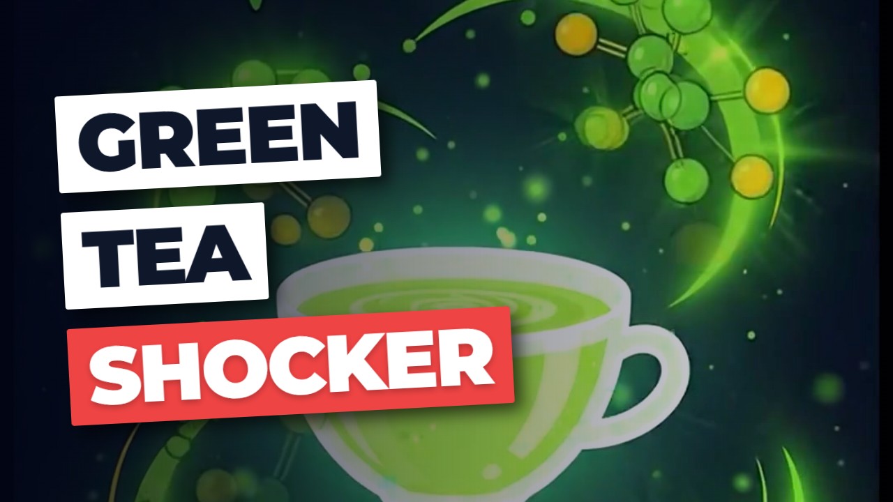 Green Tea SHOCKER: Your 