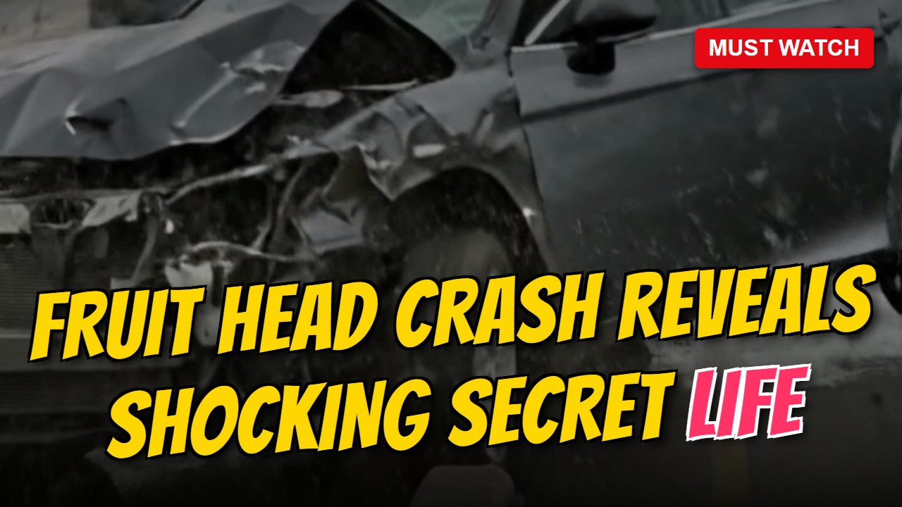 Fruit Head Crash Reveals Shocking Secret Life