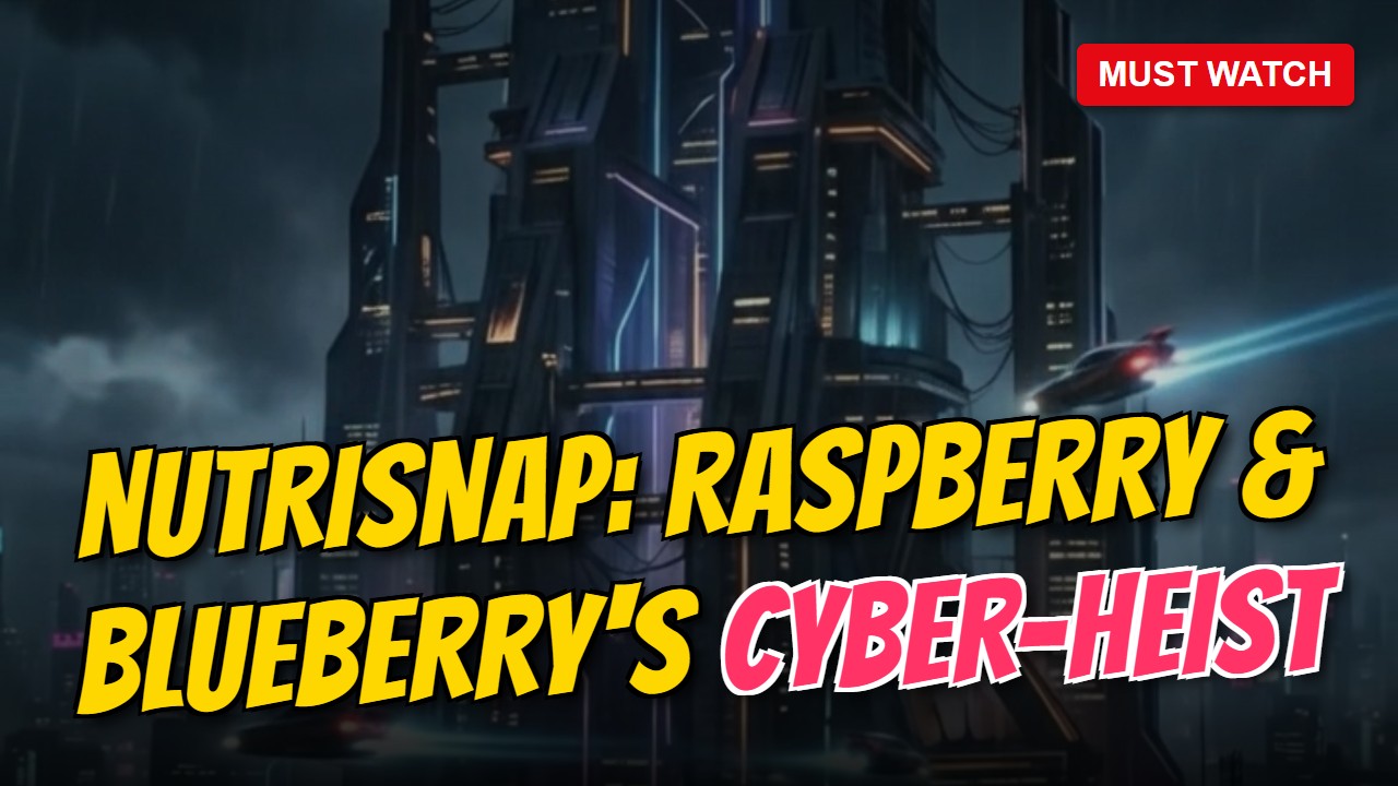 NutriSnap: Raspberry & Blueberry's Cyber-Heist